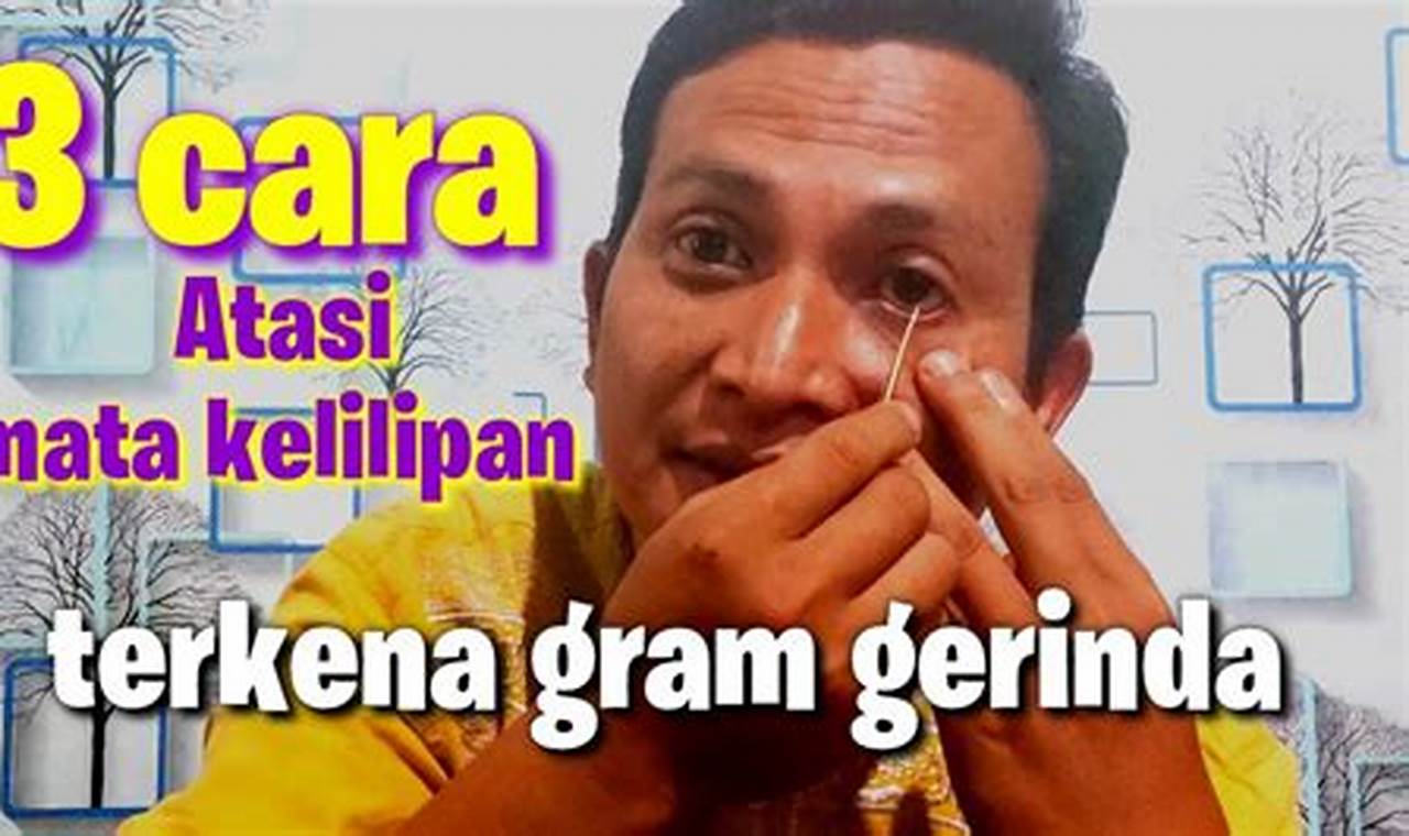 Cara Mengatasi Mata Kelilipan Yang Mengganjal